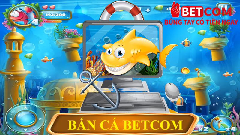 Bắn Cá Betcom