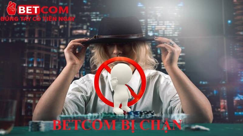 Betcom bị chặn