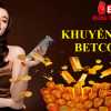 Khuyến mãi Betcom bùng vị siêu cuộc chơi HOT nhất 2025